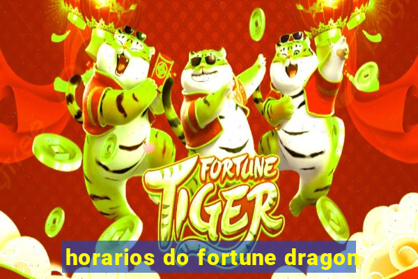 horarios do fortune dragon